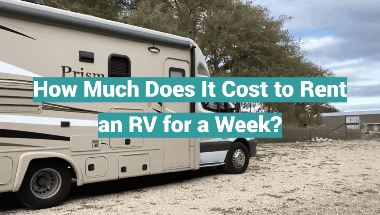 How Much Does It Cost to Rent an RV for a Week?