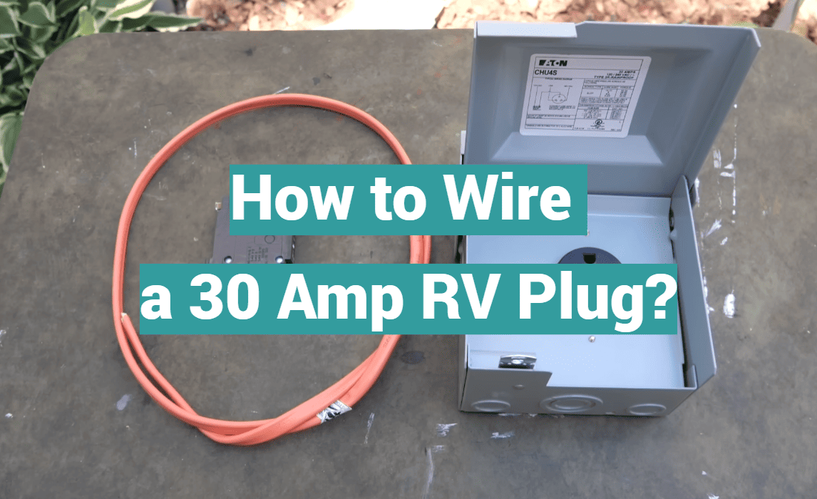 How to Wire a 30 Amp RV Plug?