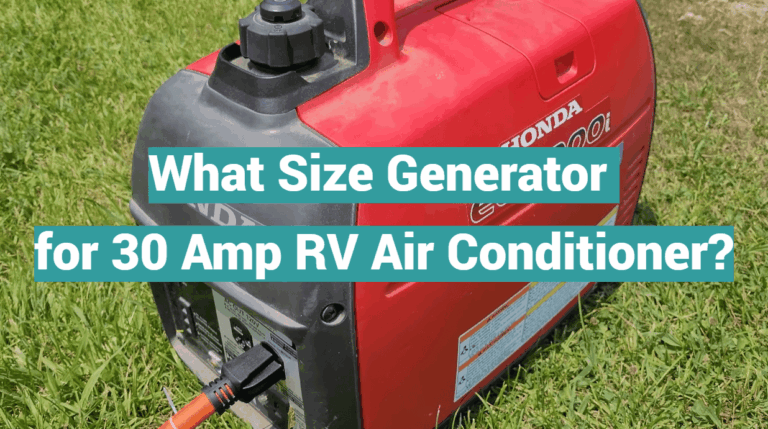 What Size Generator for 30 Amp RV Air Conditioner?